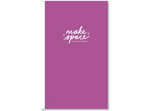 Make Space: A Wellness Journal