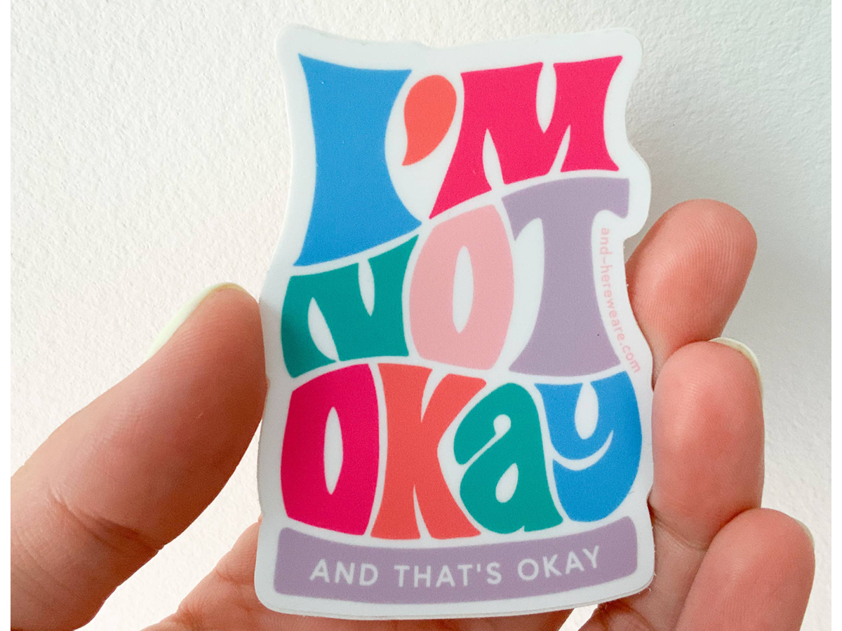 I'm Not Okay Sticker – Noteworthy Paper &amp; Press