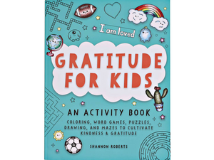 Gratitude For Kids, Activity Book