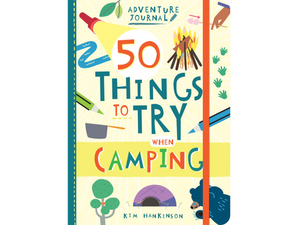 Adventure Journal, 50 Things to Try When Camping