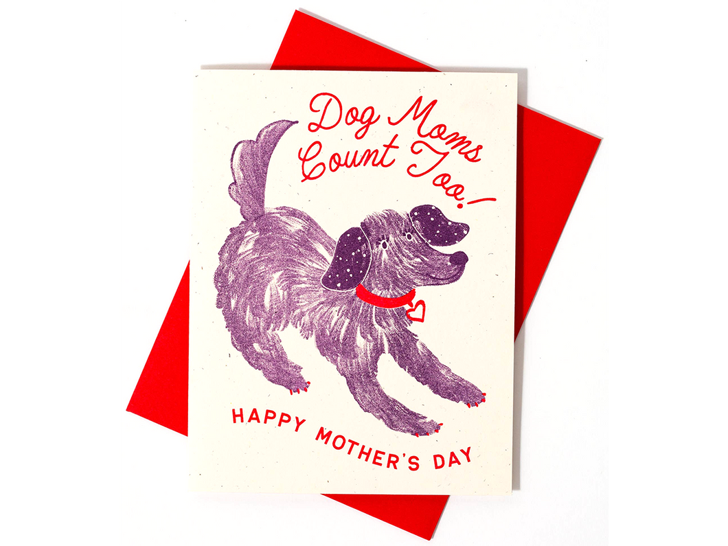 Dog Moms Count Too, Mother's Day Single Card
