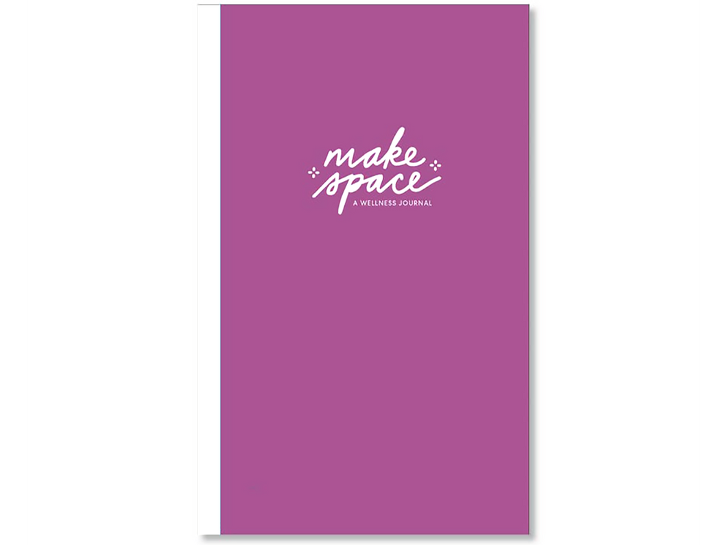 Make Space: A Wellness Journal