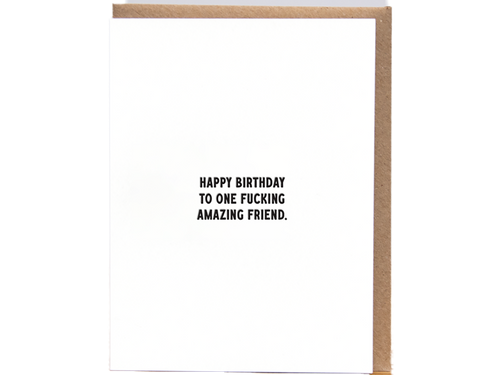Fucking Amazing Friend Birthday, Single Card