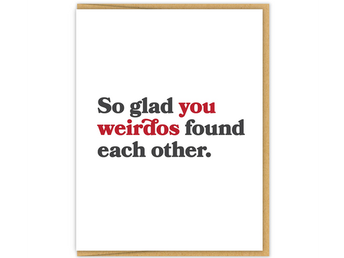 So Glad You Weirdos, Single Card