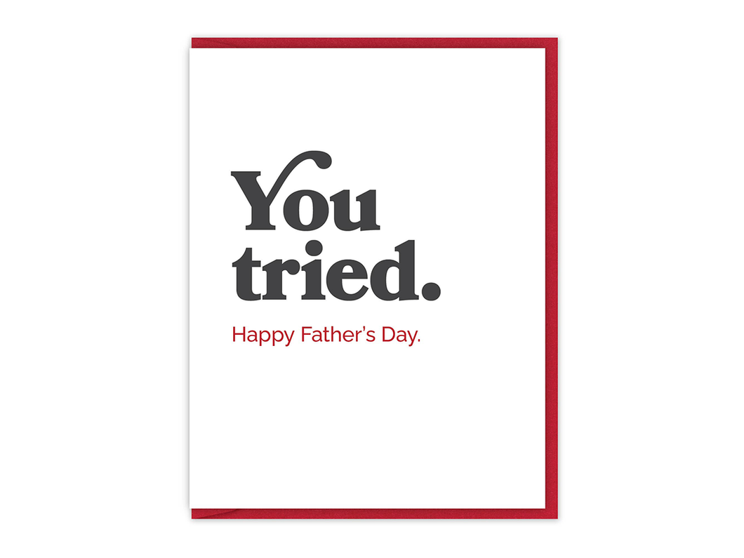 You Tried. Father's Day, Single Card