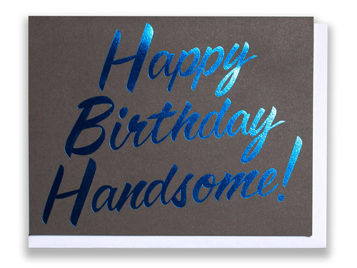 Happy Birthday Handsome, Single Card