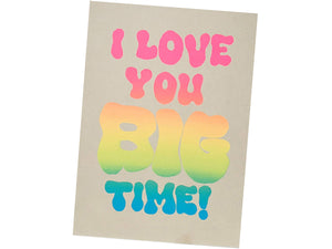 I Love You Big Time, Single Card