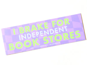 I Brake for Bookstores, Bumper Sticker