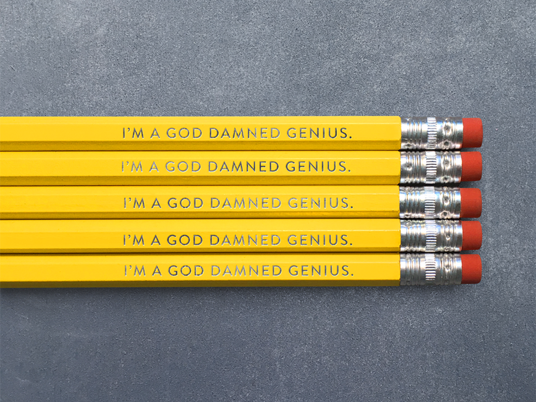 I'm a God Damned Genius, Pencil Pack of 5