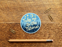 Take Me To The Tetons Sticker