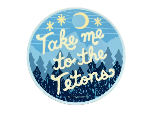 Take Me To The Tetons Sticker