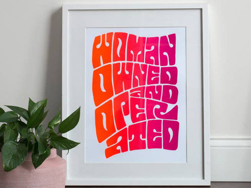 Woman Owned & Operated, 12x18 Art Print