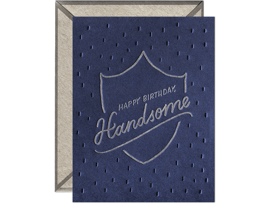 Happy Birthday Handsome, Greeting Card