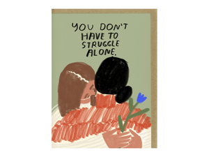 You Don't Have To Struggle Alone, Single Card