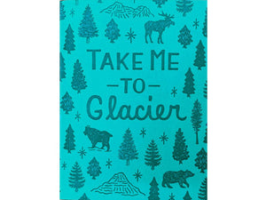 Take Me To Glacier National Park Journal
