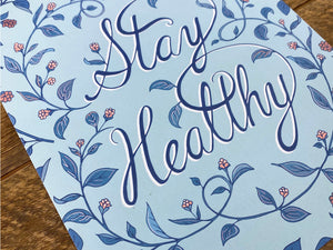 Stay Healthy Art Print