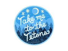 Take Me To The Tetons Sticker