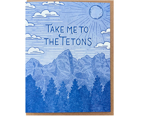 Take Me to the Tetons Greeting Card